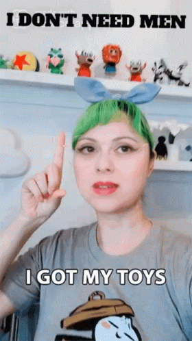 Woman With Green Hair Says I Don't Need Men And I Got My Toys