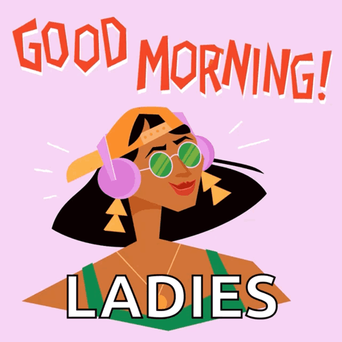 Woman With Headphones and Sunglasses Saying Good Morning Ladies