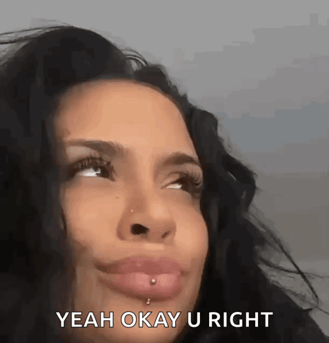 Woman With Lip Piercing Says Yeah Okay U Right GIF