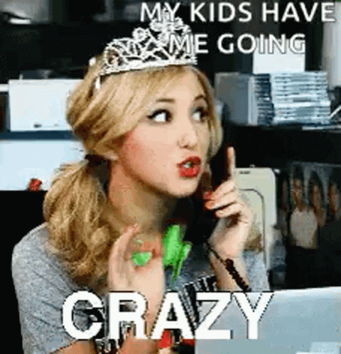 Woman With Tiara on Phone Saying My Kids Have Me Going Crazy