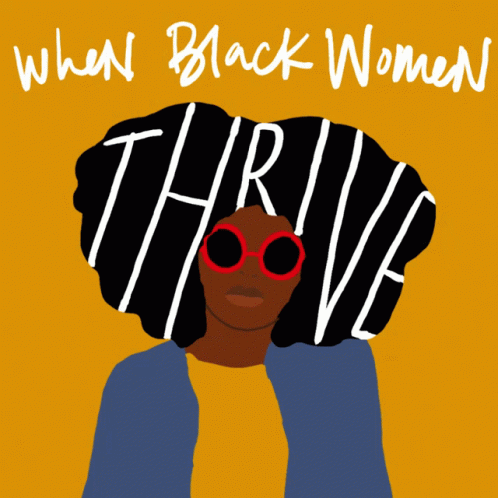 When Black Woman Thrive GIF