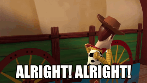 woody from toy story is standing in front of a wagon wheel and the words alright alright