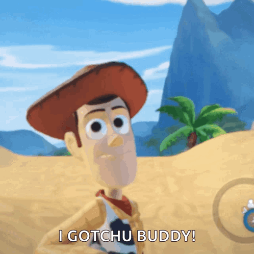 Woody From Toy Story Says " I Gotchu Buddy " In A Video Game GIF