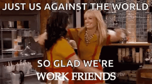 Work Bestie Against The World GIF