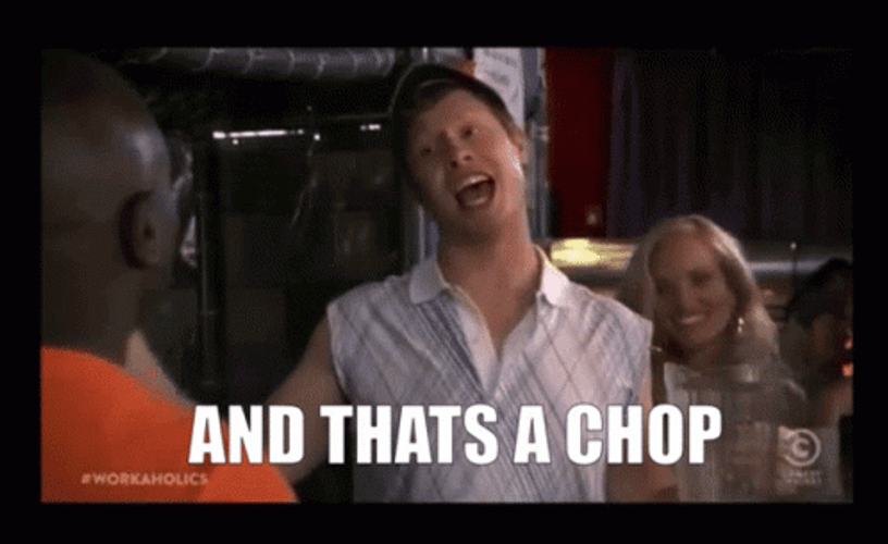 Workaholics Anders And Thats A Chop GIF