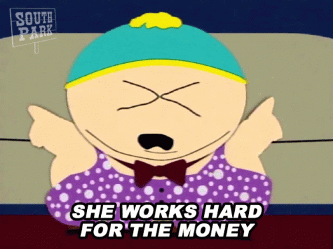 Working Hard For Money Eric Cartman GIF