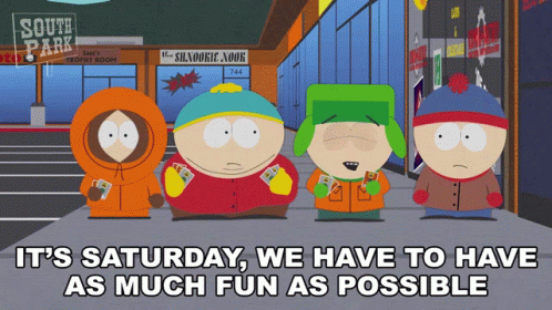 Working Saturday South Park Friends GIF
