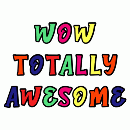 Wow Totally Fantastic GIF