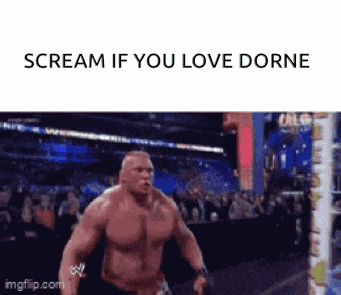 Wrestler Scream If You Love Dorne