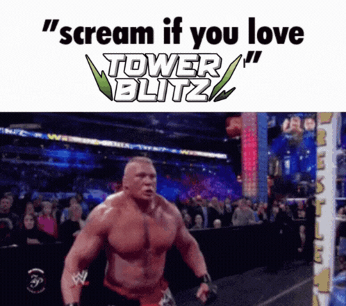 Wrestler With Scream If You Love Tower Blitz
