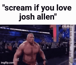 Wrestling Match Scream If You Love Josh Allen