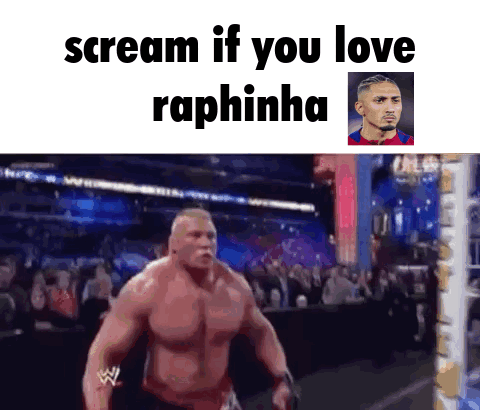 Wrestling Match Scream If You Love Raphinha