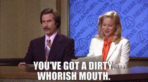 Anchorman You've Got A Dirty Whorish Mouth GIF
