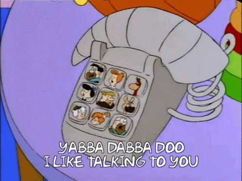 Yabba Dabba Doo I Like Talking To You GIF