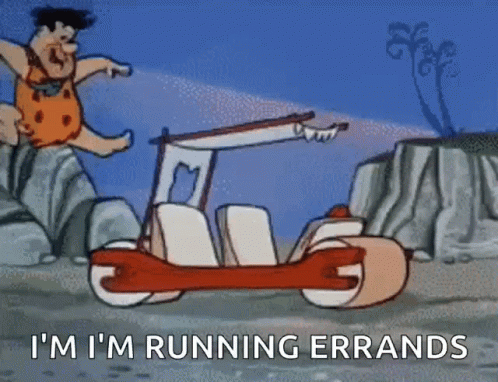 Yabba Dabba Doo I'm Running Errands GIF