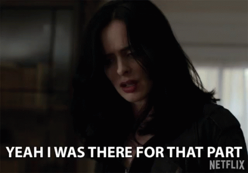 Yeah I Was There For That Part GIF