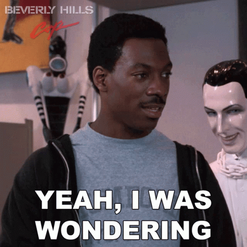 Yeah I Was Wondering Beverly Hills Cop Axel GIF