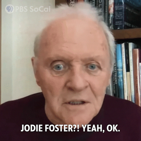 Yeah Okay Anthony Hopkins Reacting To Jodie Foster GIF
