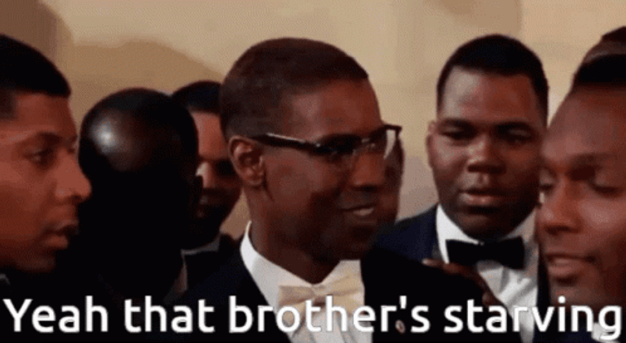 Yeah That Brothers Starving GIF