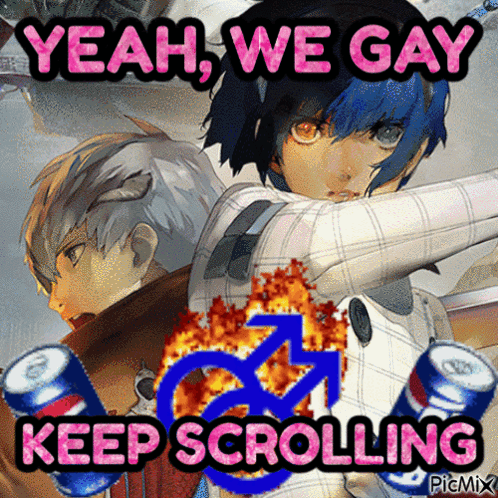 Yeah We Gay Keep Scrolling Two Anime Characters