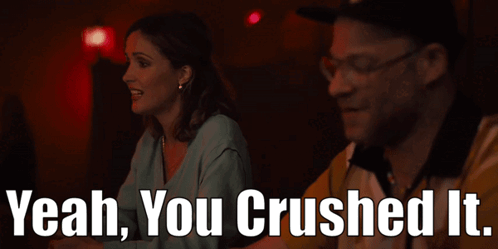 Yeah You Crushed It GIF