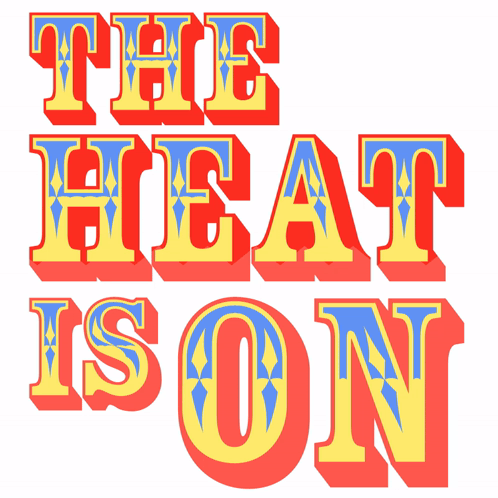 Yellow And Red Sign The Heat Is On GIF