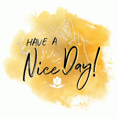 Yellow Background Saying Have a Nice Day