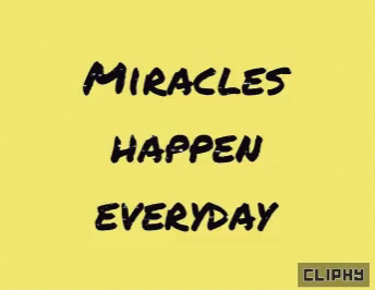 Yellow Background Saying Miracles Happen Everyday