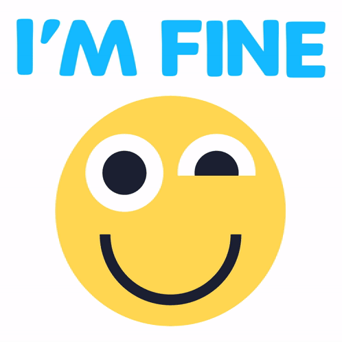 Yellow Smiley Face I'm Fine