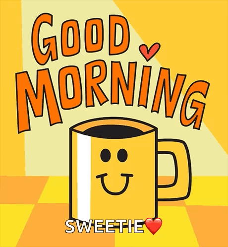 Yellow Smiley Mug Saying Good Morning Sweetie GIF