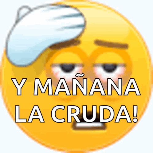 Yellow Smiley Saying Y Mañana La Cruda