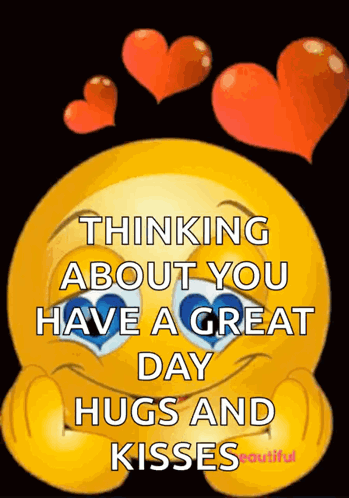 Yellow Smiley With Red Hearts Thinking About You Have A Great Day Hugs And Kisses GIF