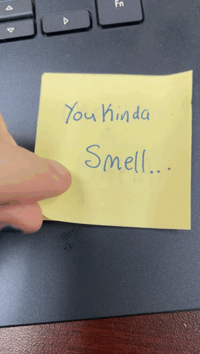 Yellow Sticky Note Saying You Kinda Smell