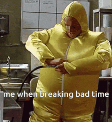 Yellow Suit Man Hose Says Me When Breaking Bad Time