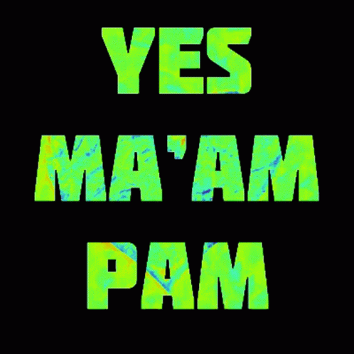 Yes Ma'am Pam Text GIF