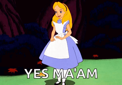 Yes Maam Alice In Wonderland GIF