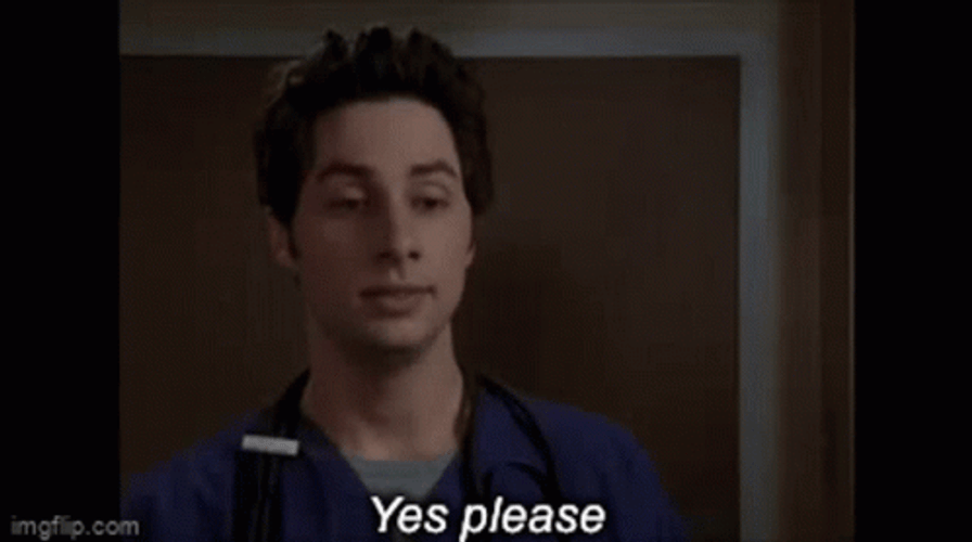 Yes Please Scrubs Movie GIF