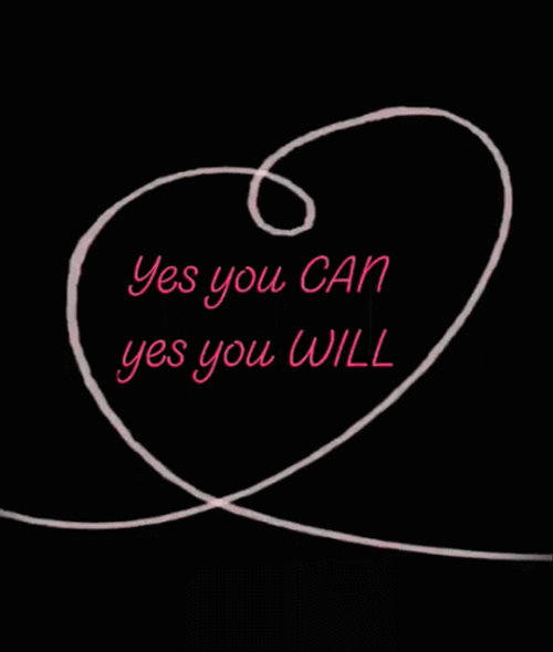 Yes You Can Yes You Will GIF