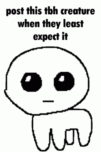 Yippee Creature Post This When Least Expect GIF