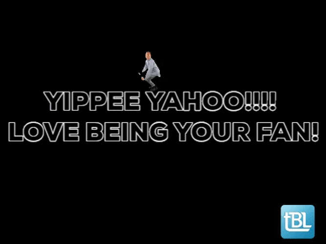 Yippee Yahoo Love Being Your Fan GIF