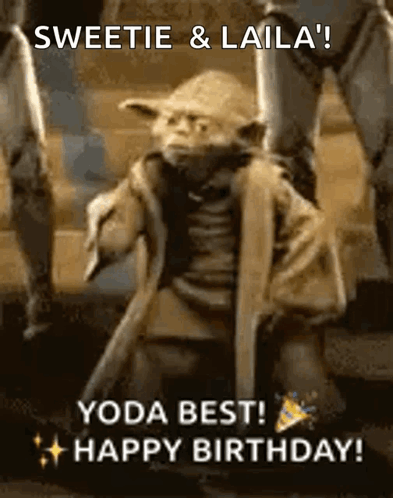 Yoda Best Happy Birthday Sweetie Laila
