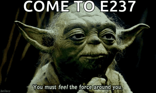 Yoda Saying Come to E237