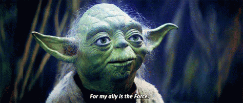 Yoda Says For My Ally Is The Force