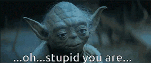 Yoda Says Oh Stupid You Are In A Dark Room GIF