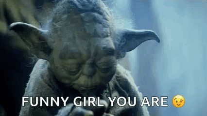 Yoda Statue Saying Funny Girl You Are