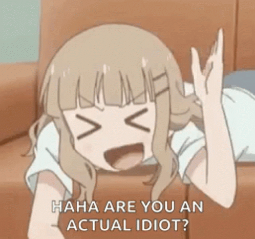 You Are An Idiot Haha Sakurako Omuro GIF