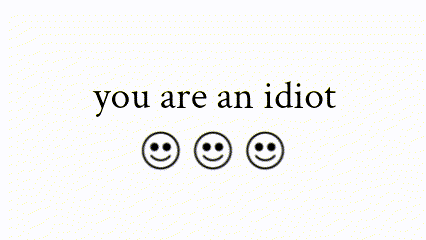 You Are An Idiot Smileys Black And White GIF