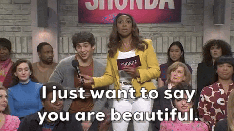 You Are Beautiful Shonda Snl GIF