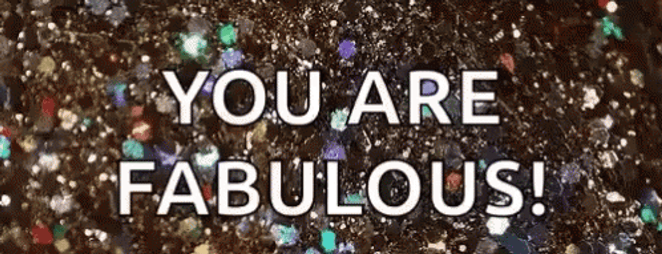 You Are Fabulous GIF