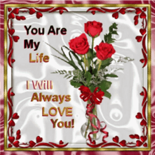 You Are My Life Love Quotes GIF